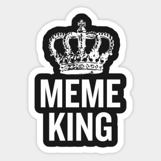 Meme King Sticker